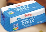 Beurre Moulé Doux - Netto en promo chez Netto Beurre Moulé Doux - Netto dans le catalogue Netto