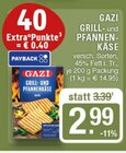GRILL- und PFANNEN-KÄSE im Angebot bei EDEKA in Haltern am See GRILL- und PFANNEN-KÄSE Angebote von GAZI bei EDEKA Haltern am See für 2,99 €