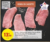 Promo Veau : escalope (noix, sous noix) ou escalope à griller à 13,90 € dans le catalogue Intermarché à Châteauponsac