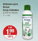 pure Reiner Essig-Entkalker im V-Markt Prospekt pure Reiner Essig-Entkalker von Heitmann im aktuellen V-Markt Prospekt für 1,99 €