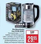 Aktuelle Wasserkocher Angebote bei Marktkauf in Offenbach (Main) Aktuelles Glas Wasserkocher Easy Fill WK-0828E1 Angebot bei Marktkauf in Offenbach (Main) ab 29,95 €