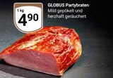 Aktuelles Partybraten Angebot bei GLOBUS in Trier ab 4,90 €