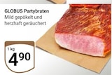 Aktuelles Partybraten Angebot bei GLOBUS in Duisburg ab 4,90 €