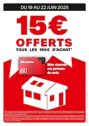 Catalogue Bricolage Brico Dépôt en cours à Oucques et alentours, "15€ OFFERTS TOUS LES 150€ D'ACHAT*", 1 page, 19/06/2025 - 22/06/2025