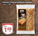 Aktuelle Rosmarin Angebote bei GLOBUS in Erfurt Aktuelles Focaccia Knoblauch-Rosmarin Angebot bei GLOBUS in Erfurt ab 1,69 €