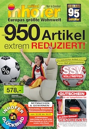 Der aktuelle Möbel Inhofer Prospekt Der aktuelle Möbel Inhofer Prospekt: ĂBER 950 Artikel extrem REDUZIERT!