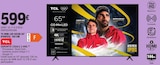 TV Mini LED 65C6K 65" - TCL en promo chez E.Leclerc Aulnay-sous-Bois à 499,00 €