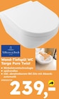 Wand-Tiefspül WC Targa Pure Twist von Villeroy & Boch für 239,00 € bei Globus-Baumarkt im Angebot Wand-Tiefspül WC Targa Pure Twist von Villeroy & Boch im aktuellen Globus-Baumarkt Prospekt