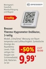 Thermo-Hygrometer-Indikator im Lidl Prospekt Thermo-Hygrometer-Indikator von Bresser im aktuellen Lidl Prospekt für 9,99 €