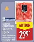 Raclette-Speck im Angebot bei ALDI Nord in Paderborn Raclette-Speck Angebote von Gourmet Finest Cuisine bei ALDI Nord Paderborn für 2,99 €