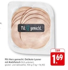 EDEKA - Mit Herz gemacht: Delikate Lyoner mit Kalbfleisch Angebot im Prospekt Mit Herz gemacht: Delikate Lyoner mit Kalbfleisch bei EDEKA im Prospekt "" für 1,69 €