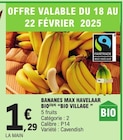 Bananes Bio "Bio Village" - Max Havelaar dans le catalogue E.Leclerc