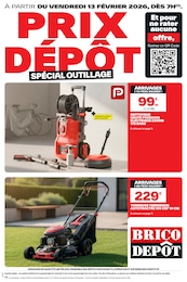 Prospectus Brico Dépôt à Tarbes, "PRIX DÉPÔT SPÉCIAL OUTILLAGE", 12 pages, 13/02/2026 - 26/02/2026