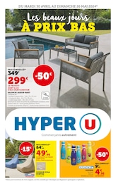 Catalogue Supermarchés Hyper U en cours à Saintes et alentours, Les beaux jours à prix bas, 48 pages, 30/04/2024 - 26/05/2024