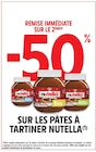 -50 % remise immédiate sur le 2ème sur les pâtes à tartiner NUTELLA à Intermarché Contact dans Bolquère -50 % remise immédiate sur le 2ème sur les pâtes à tartiner NUTELLA à Intermarché Contact dans Bolquère