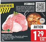 OSSOBUCO von BauernGut für 1,29 € bei E center im Angebot OSSOBUCO von BauernGut im aktuellen E center Prospekt