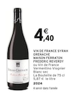 Intermarché Lamballe - Promo VIN DE FRANCE SYRAH GRENACHE Promo VIN DE FRANCE SYRAH GRENACHE à 4,40 € dans le catalogue Intermarché à Lamballe