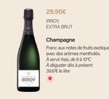 Champagne - IRROY, EXTRA BRUT - Monoprix Issy Gambetta à Vanves Champagne - IRROY, EXTRA BRUT en promo chez Monoprix Issy Gambetta Vanves à 29,90 €