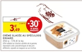Crème glacée au spéculoos - ERHARD - Intermarché Express Crème glacée au spéculoos - ERHARD à 3,49 € dans le catalogue Intermarché Express