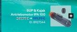 SUP & Kajak Antriebsmotor IPA 100 im Decathlon Prospekt SUP & Kajak Antriebsmotor IPA 100 von im aktuellen Decathlon Prospekt für 199,99 €
