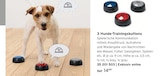 3 Hunde-Trainingsbuttons von  im aktuellen Tchibo im Supermarkt Prospekt für 14,99 €