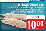 Aktuelles Riesengarnelenspieße Angebot bei E center in Mönchengladbach ab 10,00 €
