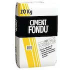 Ciment fondu - 20kg dans le catalogue Brico Cash