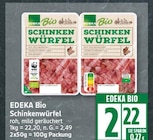 Schinkenwürfel von EDEKA Bio für 2,22 € bei EDEKA im Angebot Schinkenwürfel von EDEKA Bio im aktuellen EDEKA Prospekt
