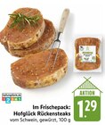 Hofglück Rückensteaks im Angebot bei E center in Schorndorf Hofglück Rückensteaks Angebote bei E center Schorndorf für 1,29 €