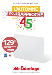 Catalogue Mr.Bricolage à Les Houches, avec 18 pages Prospectus Mr.Bricolage à Les Houches, "L'AUTOMNE nous RAPPROCHE depuis 45 ans", 18 pages, 24/09/2025 - 12/10/2025