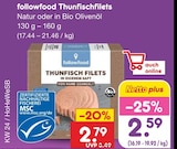 Thunfischfilets Natur von followfood im aktuellen Netto Marken-Discount Prospekt