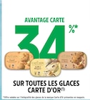 34% avantage carte sur toutes les glaces carte d'or - Intermarché 34% avantage carte sur toutes les glaces carte d'or dans le catalogue Intermarché