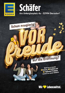 Aktueller EDEKA Prospekt "Vorfreude auf die Eröffnung" Seite 1 von 2 Seiten für Bernsdorf