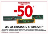 -50% de remise immédiate sur le 2ème sur les chocolats After Eight à Intermarché Super dans Courcoury