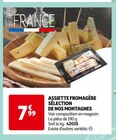 ASSIETTE FROMAGÈRE - SÉLECTION DE NOS MONTAGNES dans le catalogue Auchan Supermarché