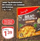 Bratkartoffeln mit Zwiebeln im Angebot bei GLOBUS in Jena Bratkartoffeln mit Zwiebeln Angebote von Jeden Tag bei GLOBUS Jena für 1,39 €