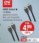 HDMI-Kabel im Angebot bei V-Markt in Memmingen HDMI-Kabel Angebote von ONE FOR ALL bei V-Markt Memmingen für 4,99 €
