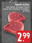 Thunfischfilet Angebote bei E center Dortmund für 2,99 €