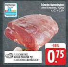 nah und gut - Schweinekammbraten ohne Knochen Angebot im Prospekt Schweinekammbraten ohne Knochen bei nah und gut im Prospekt "" für 0,75 €