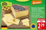 Aktuelles Demeter Heumilch-Raclette Natur Angebot bei E center in Ulm ab 2,29 €