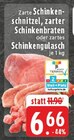 Schinkenschnitzel im Angebot bei EDEKA in Grevenbroich Schinkenschnitzel Angebote bei EDEKA Grevenbroich für 6,66 €