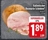 Italienischer Rosmarin-Schinken im EDEKA Prospekt Italienischer Rosmarin-Schinken von Recla im aktuellen EDEKA Prospekt für 1,89 €