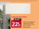 Carrelage Mur Pursue - Gedimat à Limoges Carrelage Mur Pursue en promo chez Gedimat Limoges à 22,90 €