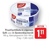 Aktuelles Thunfischfilets in eigenem Saft Angebot bei EDEKA in Freiburg (Breisgau) ab 1,11 €