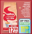 Espresso von Lavazza für 11,99 € bei EDEKA im Angebot Espresso von Lavazza im aktuellen EDEKA Prospekt