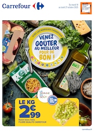 Catalogue Supermarchés de Carrefour à Montaigu-de-Quercy Prospectus Carrefour à Montaigu-de-Quercy, "VENEZ GOÛTER AU MEILLEUR POUR DE BON !", 67 pages, 14/10/2025 - 27/10/2025