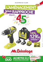 Prospectus Bricolage Mr. Bricolage en cours à Le Creusot et alentours, "L'AMÉNAGEMENT nous RAPPROCHE depuis 45 ans", 22 pages, 28/05/2025 - 15/06/2025 Catalogue Bricolage Mr. Bricolage en cours à Le Creusot et alentours, "L'AMÉNAGEMENT nous RAPPROCHE depuis 45 ans", 22 pages, 28/05/2025 - 15/06/2025