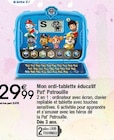 Mon ordi-tablette éducatif - Paw Patrol en promo chez Migros France Annemasse à 29,99 €