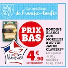 Promo Boudins blancs aux morilles & au vin jaune à 4,90 € dans le catalogue Super U à Saint-Hérent