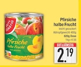 Pfirsiche halbe Frucht von GUT&GÜNSTIG im aktuellen EDEKA Prospekt für 2,19 €